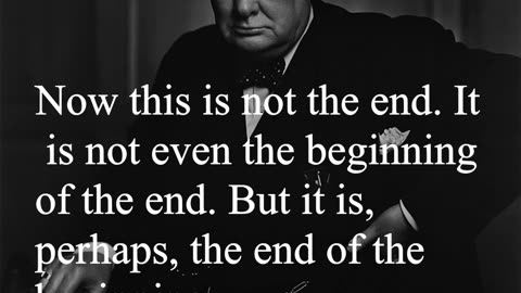 Sir Winston Churchill Quote - Now this is not the end...