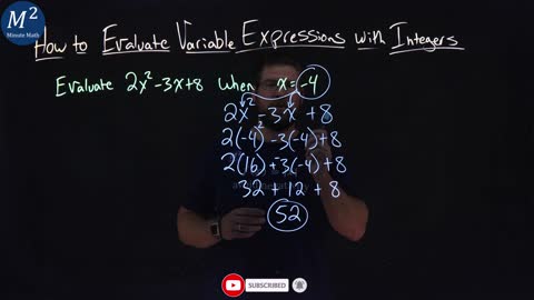 How to Evaluate Variable Expressions with Integers | Evaluate 2x^2-3x+8 when x=-4 | Part 1 of 2