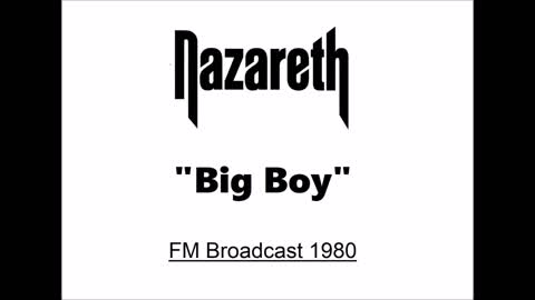 Nazareth - Big Boy (Live in London 1980) FM Broadcast