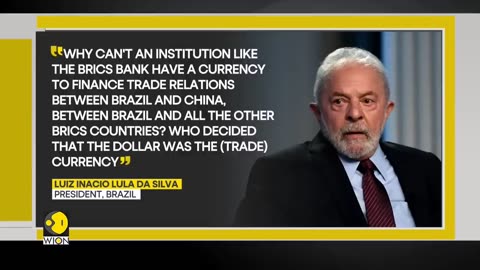 Brazilian President Lula da Silva wants a BRICS currency | English News | WION