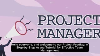 Project Prodigy_ A Step-by-Step Asana Tutorial