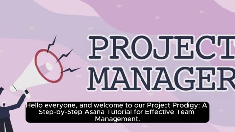 Project Prodigy_ A Step-by-Step Asana Tutorial