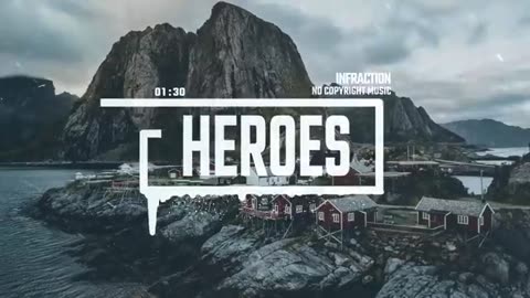 Epic Action Cinematic by Infraction [No Copyright Music] / Heroes #33