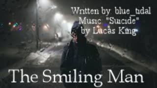 The Smiling Man {Creepypasta}