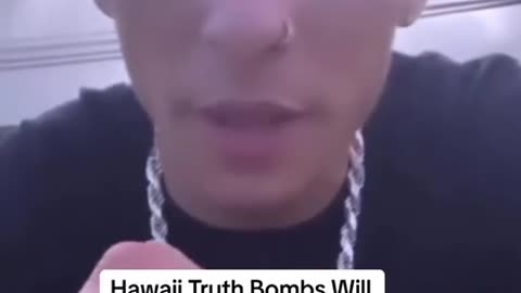 Hawaii Truth Bombs Will Surface