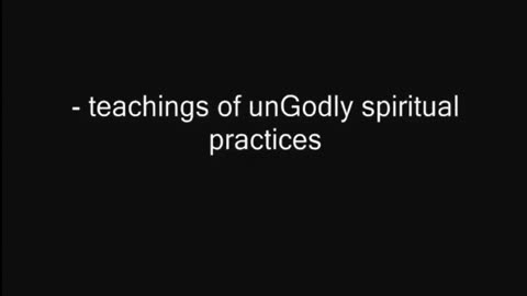Teaching of unGodly spiritual practices