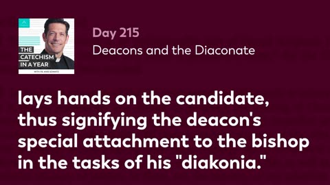 Day 215: Deacons and the Diaconate — The Catechism in a Year (with Fr. Mike Schmitz)