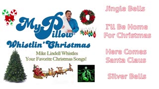 Mike Lindell's "Whistlin' Christmas"!!!