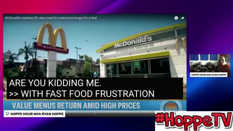 HoppeTV: Ryan Hoppe Discusses The DISGUSTING Inflation At Fast Food Restaurants