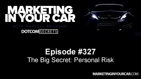 327 - The Big Secret - Personal Risk