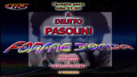 Forme d' Onda-Il Delitto Pasolini-29-10-2014-2^ Stagione