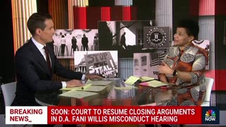 NBC reacts to damning closing arguments in Fani Willis disqualification hearing