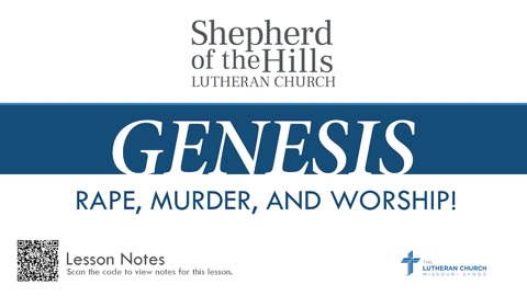 GENESIS - RAPE, MURDER, AND WORSHIP (LESSON 19)