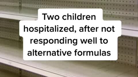 Two children hospitalized, after not responding well to alternative formulas