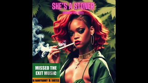 She's a Stoner (Rihanna Type Beat)