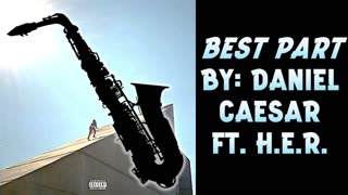Virtual Sax Solo - Best Part by Daniel Caesar ft. H.E.R.