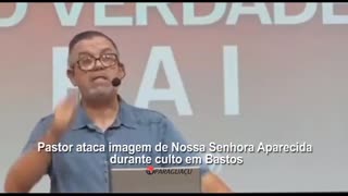 Pastor chama Nossa Senhora Aparecida de "satanás fantasiado de azul"