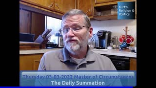 20220303 Master of Circumstances - The Daily Summation