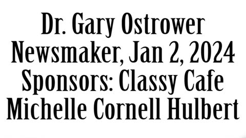 Wlea Newsmaker, January 2, 2024, Dr. Gary Ostrower