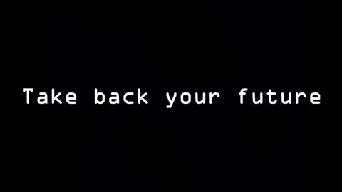 Take Back Your Future