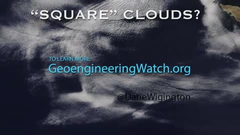 Depopulation - Dane Wigington - Chemtrails - 'Square' Clouds?
