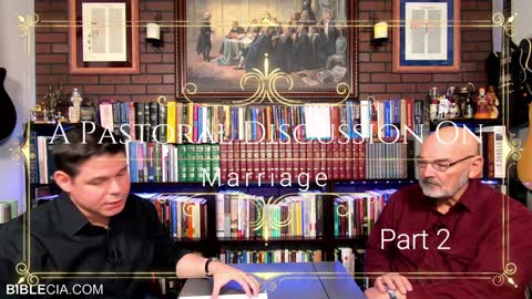 A Pastoral Talk on Marriage. Part 2