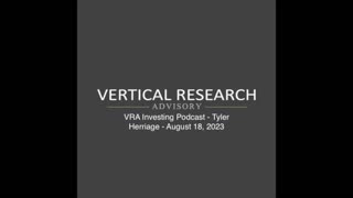 VRA Investing Podcast - Tyler Herriage - August 18, 2023