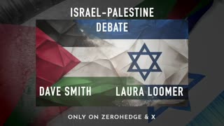 First ZeroHedge live debate on Israel-Palestine conflict: Laura Loomer vs Dave Smith