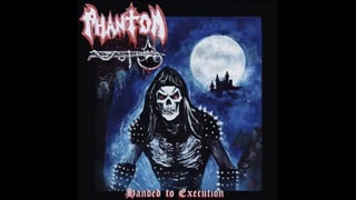 Phantom - Handed to Execution [Full Album]