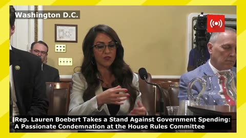 Rep. Lauren Boebert Takes a Stand Against Government Spending at the House Rules Committee Hearing