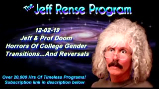 Jeff & Prof Doom - Horrors Of College Gender Transitions...And Reversals