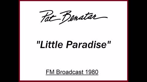 Pat Benatar - Little Paradise (Live in San Francisco 1980) FM Broadcast