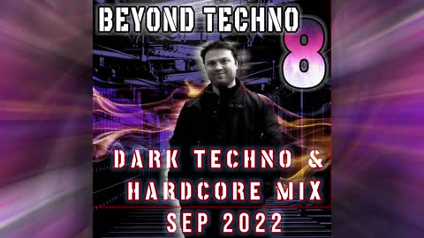 Beyond Techno #8 Dark #Techno Industrial Hardcore Mix Sept 2022 by Igor Vertus