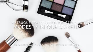 3 - VT- Modesty in Our Makeup