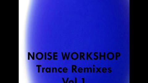 Noise Workshop - Phase One (Trance Remix)