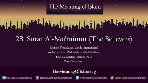 Quran: 23. Surat Al-Mu'minun (The Believers): Arabic and English translation