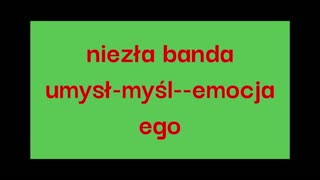 niezła banda umysł -myśl-emocja-ego