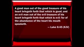 Dedicated2Jesus Daily Devotional -- Luke 6.43-45 'Words Reveal Character'