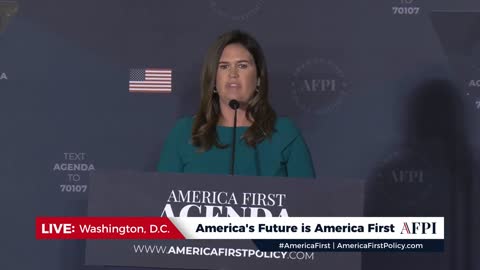 Sarah Sanders On America's Future is America First