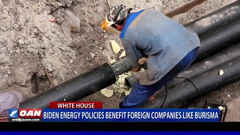 Biden energy policies benefit foreign companies like Burisma