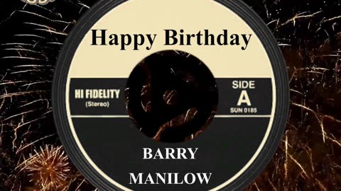 HAPPY BIRTHDAY BARRY MANILOW