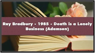 Death is a Lonely Business - Ray Bradbury Audiobook