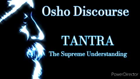 Osho Chillstep Mix - Tantra the Supreme understanding