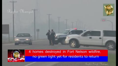 4 homes destroyed in Fort Nelson wildfire, no green light yet for residents to return