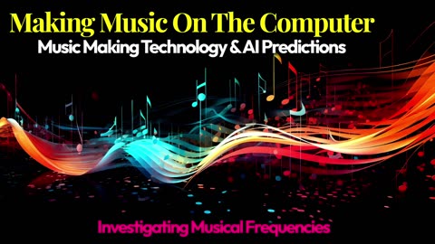 Making Music Has Never Been Easier & More Enjoyable: Delving Into Music Science & Technology