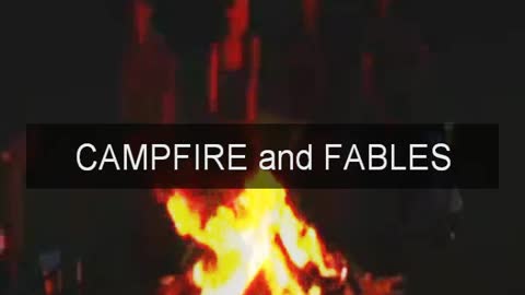 CAMPFIRE and FABLES