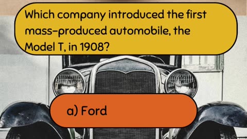 Embarking on a Journey Through Automotive History: Automotive History Quiz, Question 1