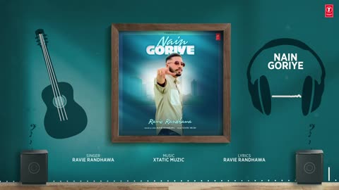 NAIN GORIYE (Full Audio) - Ravie Randhawa - Latest Punjabi Songs 2024