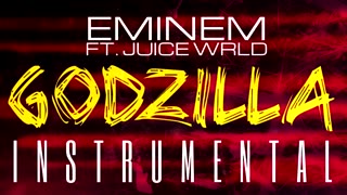 Eminem ft. JUICE WRLD Godzilla