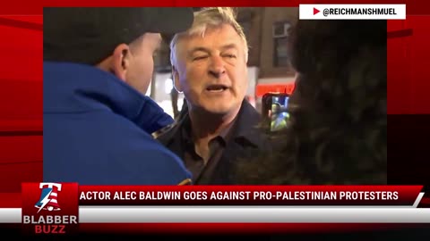 Actor Alec Baldwin Goes Against Pro-Palestinian Protesters
